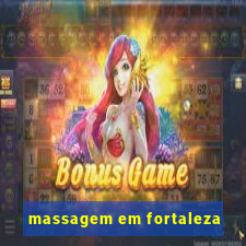 massagem em fortaleza